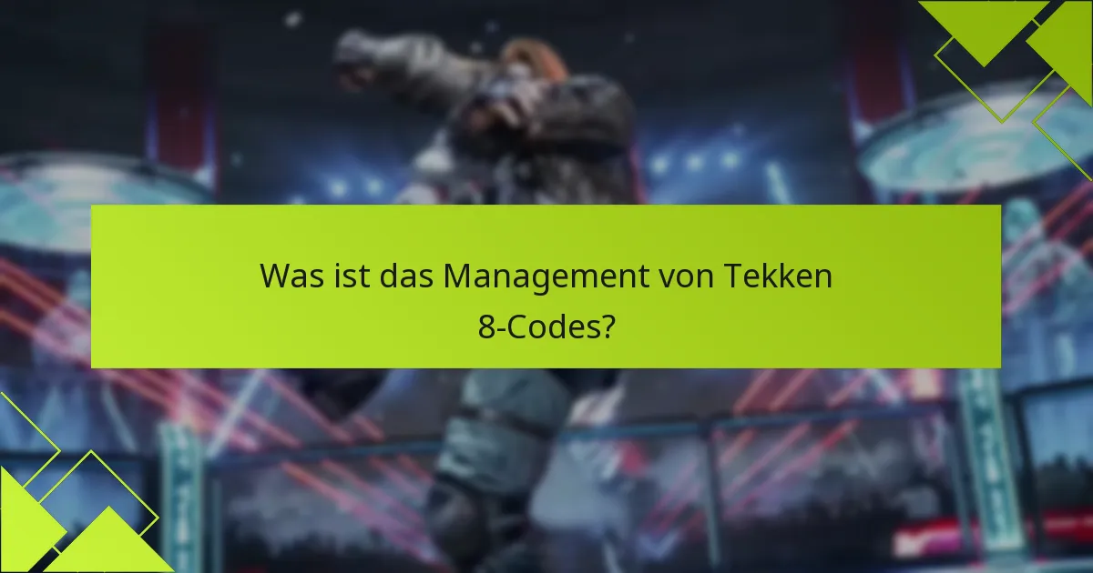 Wie verfolgt man die Nutzung von Tekken 8-Codes?