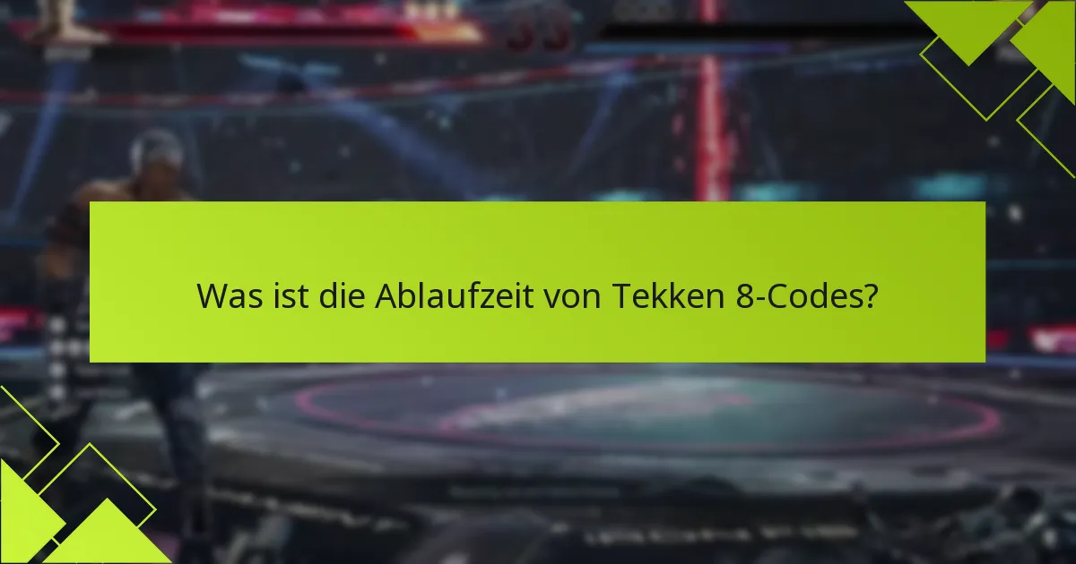 Wie überprüfe ich die Gültigkeit von Tekken 8-Codes?