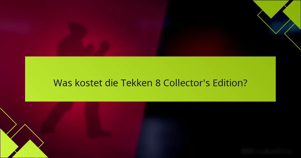 Wie kann ich die Boni der Tekken 8 Collector’s Edition einfordern?