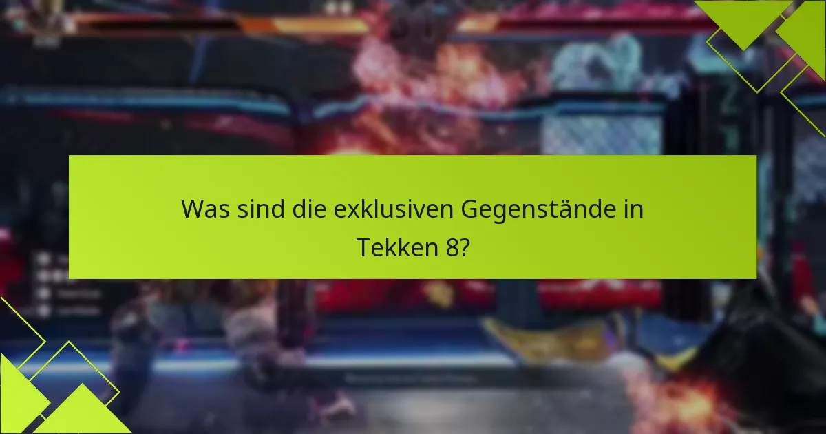 Was sind die Berechtigungskriterien für den Erhalt exklusiver Gegenstände?