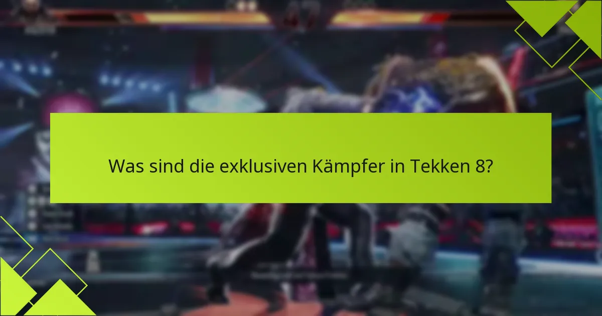 Was sind die besonderen Bedingungen für den Zugang zu exklusiven Kämpfern?