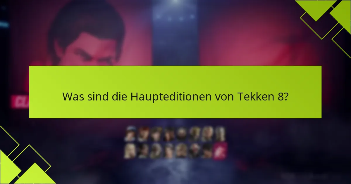 Wie löst man die Tekken 8 Editionen ein?