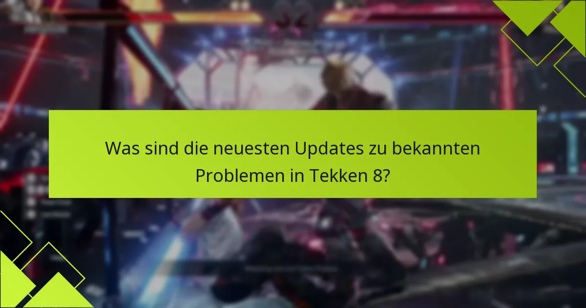 Wo finde ich Unterstützung bei Tekken 8-Problemen?