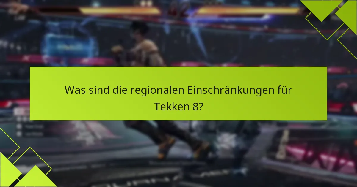 Welche häufigen Probleme treten bei den Code-Einschränkungen von Tekken 8 auf?