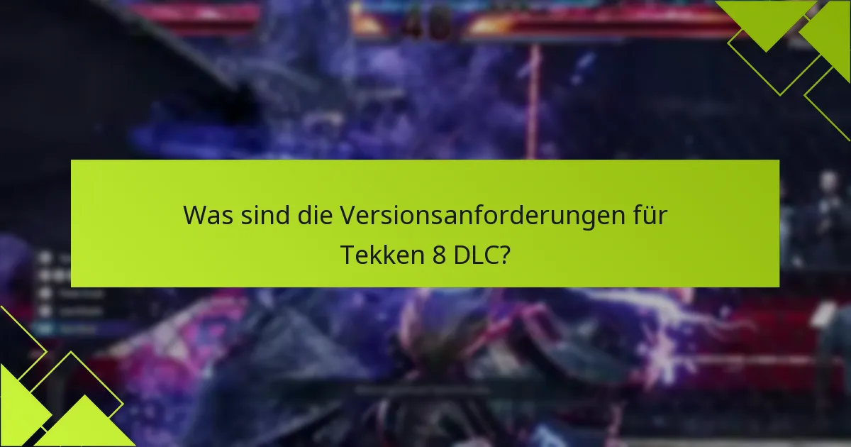 Wie beeinflussen Plattformunterschiede Tekken 8 DLC?