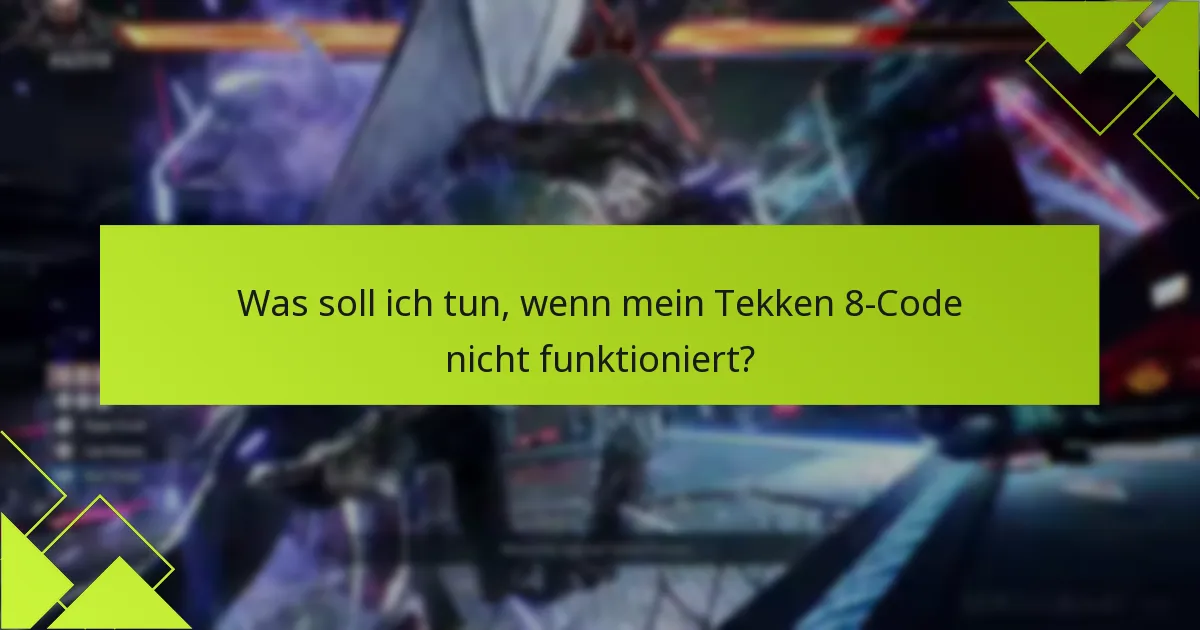 Welche Anforderungen gelten für das Konto bei der Einlösung des Tekken 8-Codes?