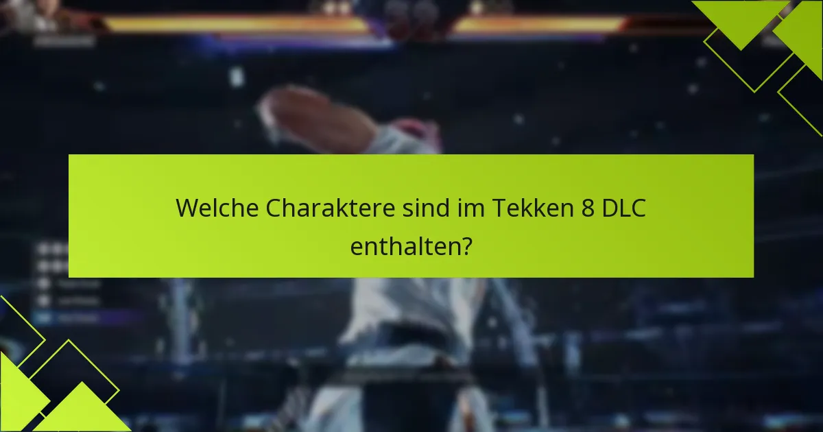 Was sind die Kaufoptionen für Tekken 8 DLC?