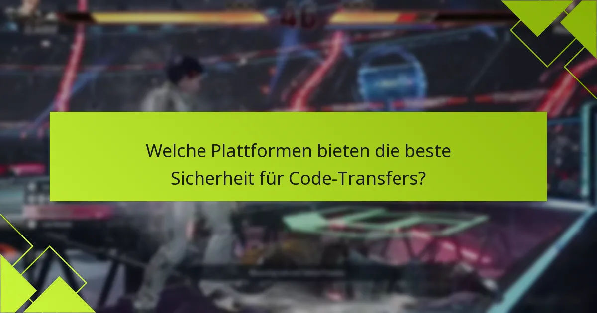 Welche Sicherheitstipps sollten beim Teilen von Tekken 8-Codes beachtet werden?
