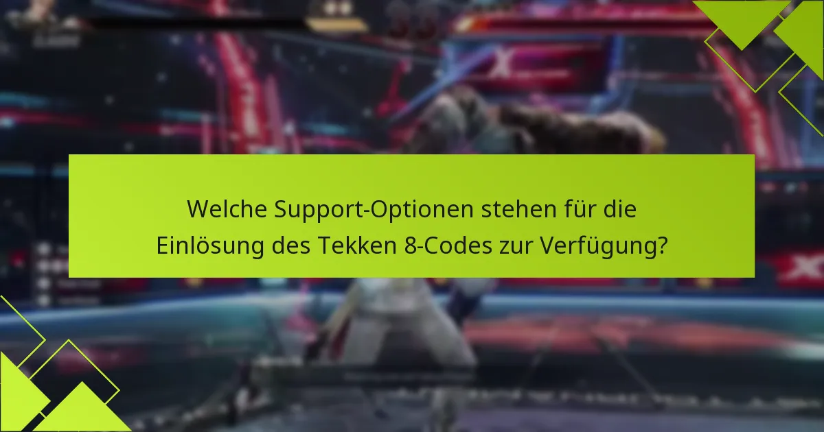 Was soll ich tun, wenn mein Tekken 8-Code nicht funktioniert?