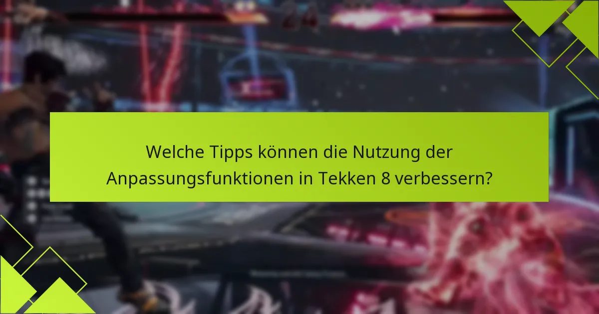 Wie vergleichen sich die Anpassungsoptionen zwischen Tekken 8 und früheren Ausgaben?