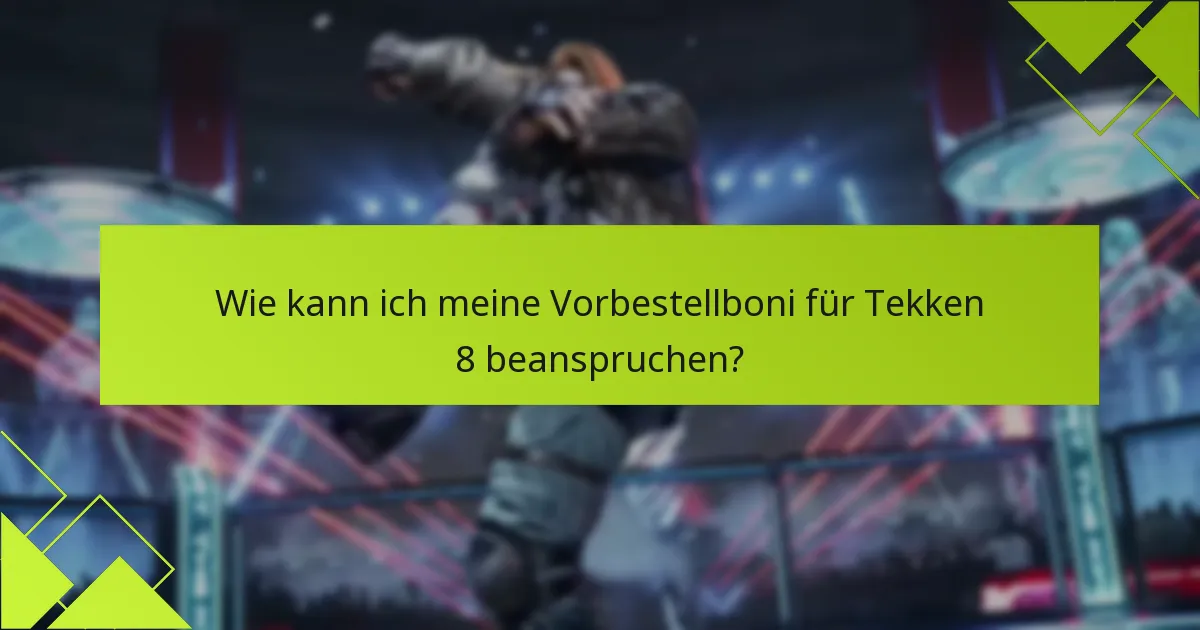 Wie vergleichen sich die Vorbestellboni von Tekken 8 mit früheren Titeln?
